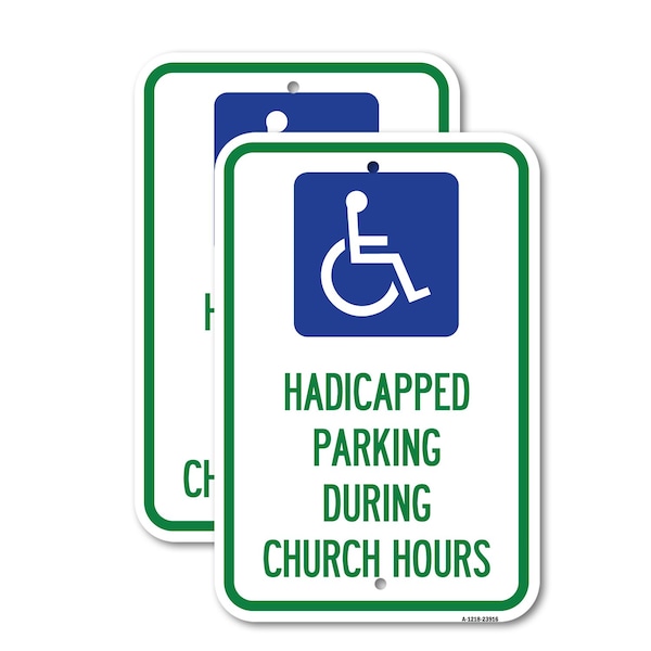 Signmission Handicapped Parking During Church Hours With Graphic, 18'' X 24'', Heavy Gauge Aluminum, 2PK A-1824-2PACK-23916 - main