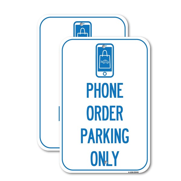 Signmission Phone Order Parking Only, 12'' X 18'' 2 Signs, Heavy Gauge Aluminum, 2PK A-1218-2PACK-25443 - main