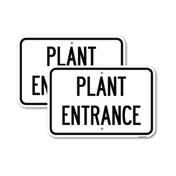 Signmission Traffic Entrance Sign Plant Entrance, 18'' X 24'' 2 Signs, Heavy Gauge Aluminum, 2PK A-1824-2PACK-22792 - main