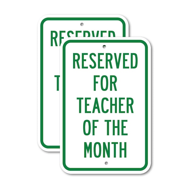 Signmission Reserved For Teacher Of The Month, 18'' X 24'' 2 Signs, Heavy Gauge Aluminum, 2PK A-1824-2PACK-2898 - main