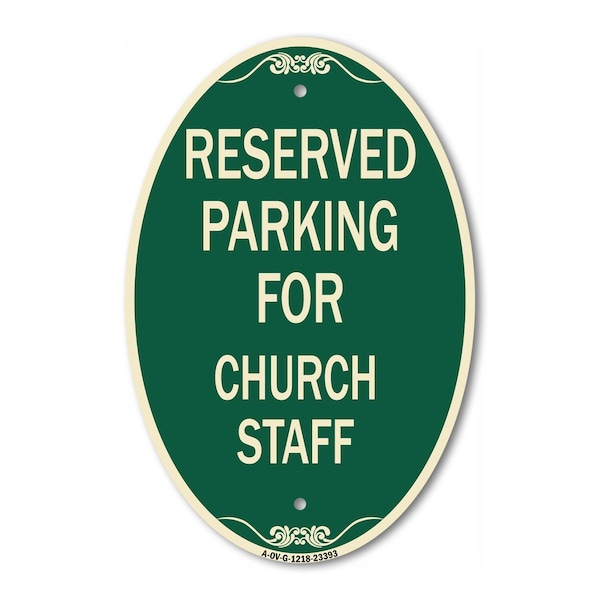 Signmission Parking Reserved for Church Staff, 12 Inch X 18 Inch Architectural Oval, Heavy Gauge Aluminum A-OV-G-1218-23393 - main
