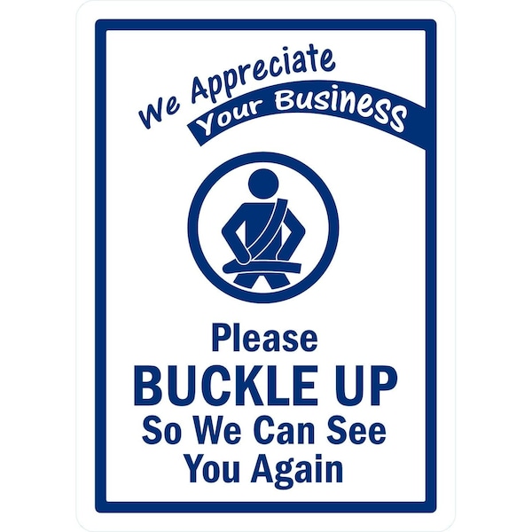 Lyle We Appreciate Your Business Please Buckle Up So We, 10x14, Non-Reflective, White G-1408-PL_10x14 - main