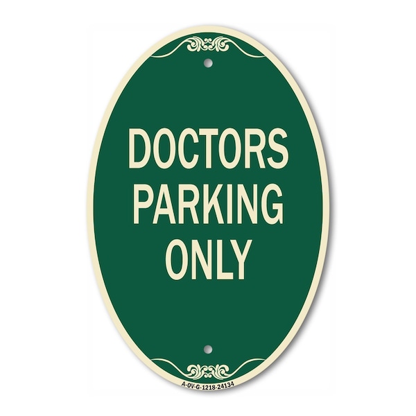 Signmission Doctors Parking Only, 12 Inch X 18 Inch Architectural Oval, Heavy Gauge Aluminum A-OV-G-1218-24134 - main