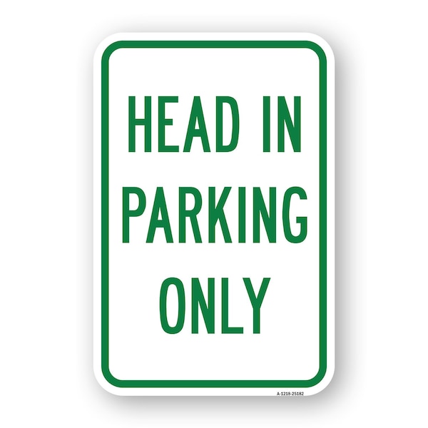 Signmission Head In Parking Only, Heavy-Gauge Aluminum Rust Proof Parking Sign, 18" x 24", A-1824-25182 A-1824-25182 - main