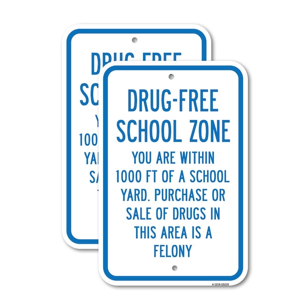 Signmission Drug Free School Zone You Are Within 1000 Ft Of A, 18'' X 24'' 2 Signs, Heavy Gauge Aluminum, 2PK A-1824-2PACK-25235 - main