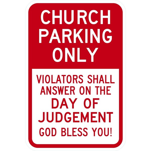 Lyle Church Parking Only Violators Shall Answer On The Day, 12x18, Non-Reflective, White G-4758-NA_12x18 - main
