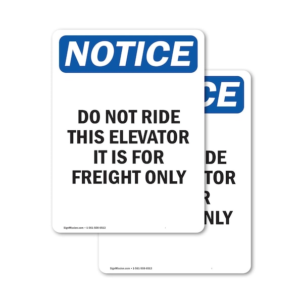 Signmission Do Not Ride This Elevator Freight Only, 7 in W x Rectangle, Vinyl Decal OS-2PACK-NS-D-710-V-15479 - main