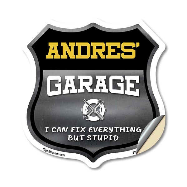 Signmission Andres's Garage I Can Fix Everything But Stupid, 18 Inch X 18 Inch, Vinyl Decal SHI-D-18-490-ANDRES - main