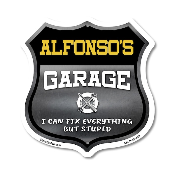 Signmission Alfonso's Garage I Can Fix Everything But Stupid, 18 Inch X 18 Inch, Plastic Sign SHI-P-18-490-ALFONSO - main