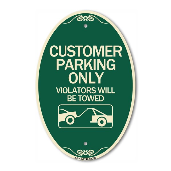 Signmission Customer Parking Only Violators Will Be Towe, 12 In X 18 In Architectural, Heavy Gauge Aluminum A-OV-G-1218-24209 - main