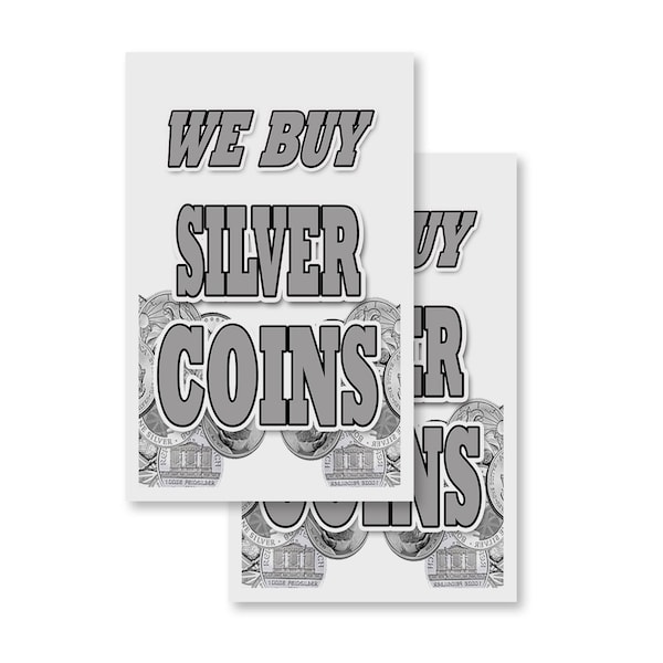 Signmission We Buy Silver Coins, Vinyl Decals Only 24 Inch x 36 Inch, Vinyl Decal, 2PK DSB-2436-2PACK-We Buy Silver Coins - main