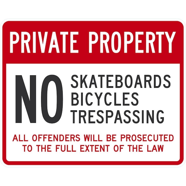 Lyle Private Property: No Skateboards, No Bicycles, No Trespassin, 30x24, Non-Reflective, White G-14871-NA_30x24 - main