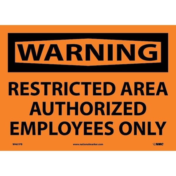 Nmc Warning Restricted Area Authorized Employees Only Sign, W461PB W461PB - main