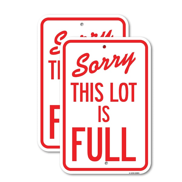 Signmission Sorry This Lot Is Full, 18'' X 24'' 2 Signs, Heavy Gauge Aluminum, 2PK A-1824-2PACK-22884 - main