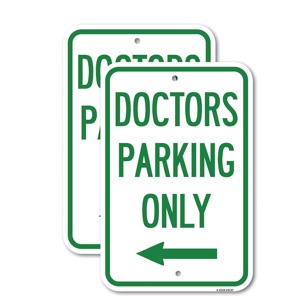 Signmission Doctors Parking Only 2, 12'' X 18'' 2 Signs, Heavy Gauge Aluminum, 2PK A-1218-2PACK-24137 - main