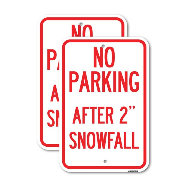 Signmission No Parking - After 2 Snowfall, 18'' X 24'' 2 Signs, Heavy Gauge Aluminum, 2PK A-1824-2PACK-23816 - main