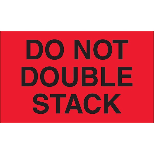 Tape Logic Tape Logic Labels, "Do Not Double Stack", 3" x 5", Fluorescent Red, 500/Roll DL1093 - main
