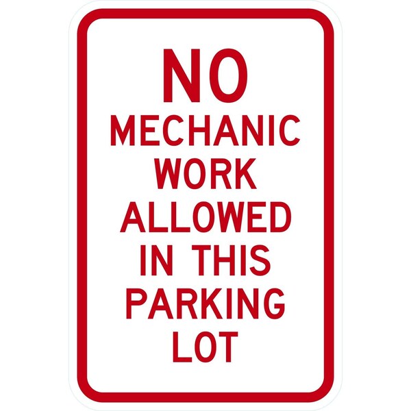 Lyle No Mechanic Work Allowed In This Parking Lot, 12x18, High Intensity Prismatic, White G-4098-HI_12x18 - main