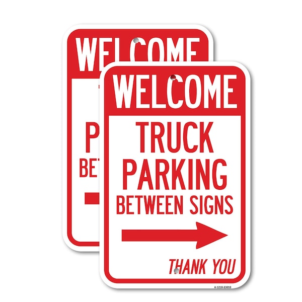 Signmission Reserved Parking Sign Welcome Truck Parking Between Sig, 18'' X 24'', Heavy Gauge Aluminum, 2PK A-1824-2PACK-23010 - main
