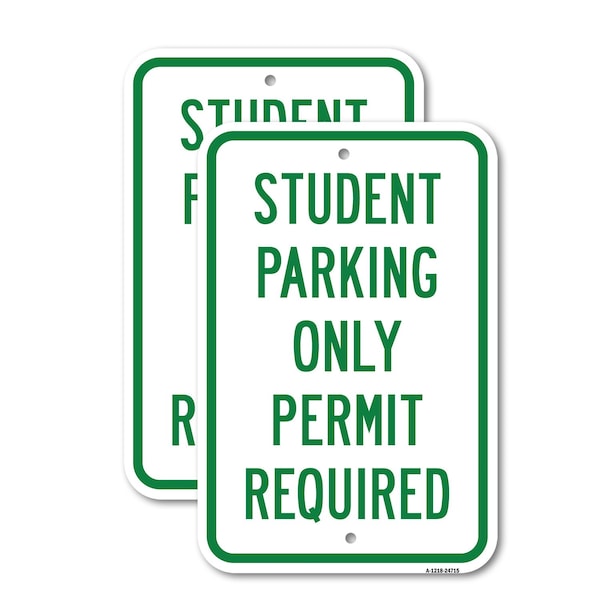 Signmission Student Parking Only Permit Required, 18'' X 24'' 2 Signs, Heavy Gauge Aluminum, 2PK A-1824-2PACK-24715 - main