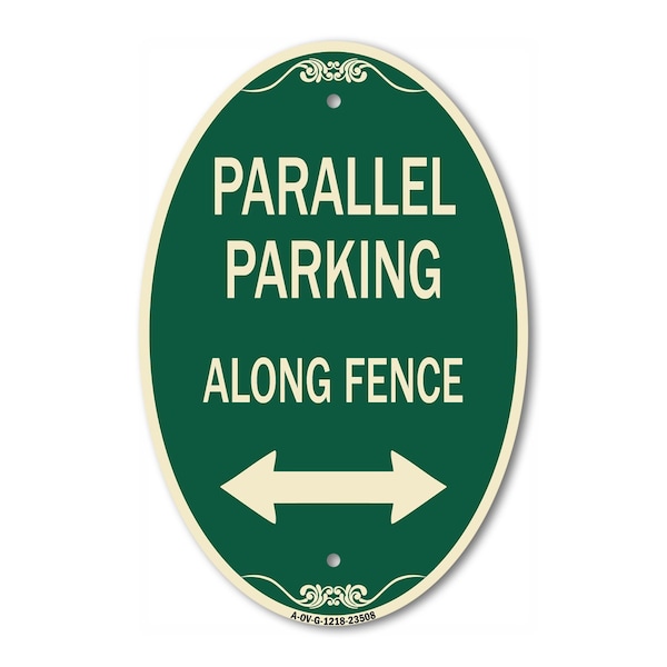 Signmission Parallel Parking - Along Fence With Bidirect, 12 In X 18 In Architectural, Heavy Gauge Aluminum A-OV-G-1218-23508 - main