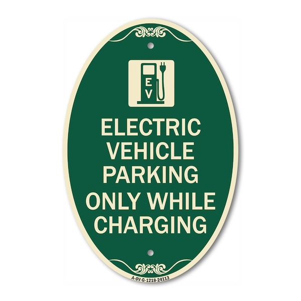 Signmission Electric Vehicle Parking Only While Charging , 12 In X 18 In Architectural, Heavy Gauge Aluminum A-OV-G-1218-24113 - main