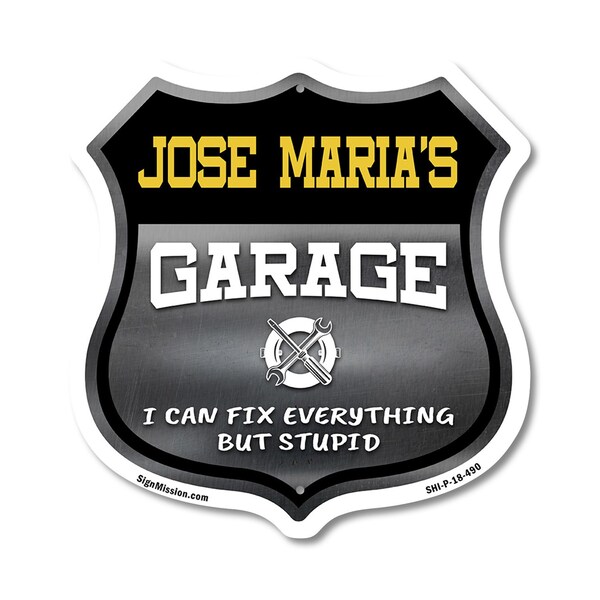 Signmission Jose Maria's Garage I Can Fix Everything But Stupid, 18 Inch X 18 Inch, Plastic Sign SHI-P-18-490-JOSE MARIA - main