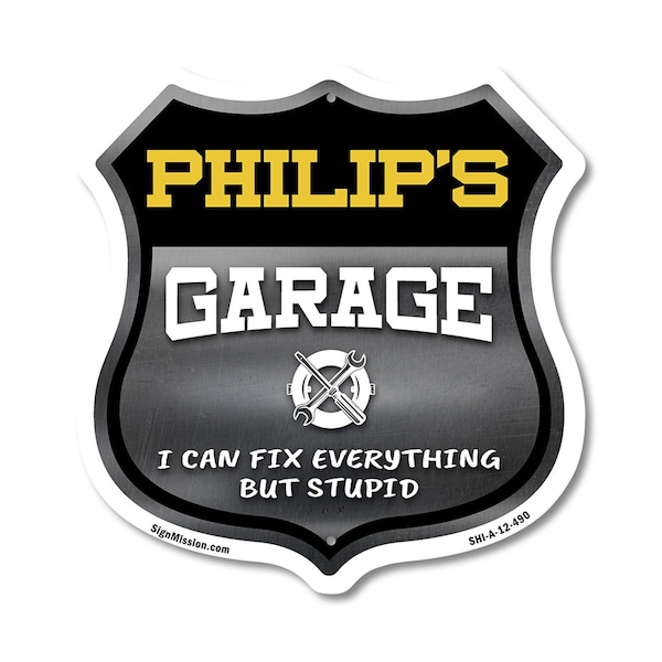 Signmission Philip's Garage I Can Fix Everything But Stupid, 12 Inch X 12 Inch, Aluminum Metal Sign SHI-A-12-490-PHILIP - main