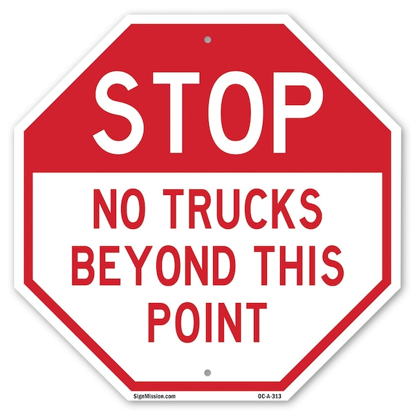 Signmission Stop No Trucks Beyond This Point, 10 Inch X 10 Inch, Aluminum Metal Signs OC-A-10-313 - main
