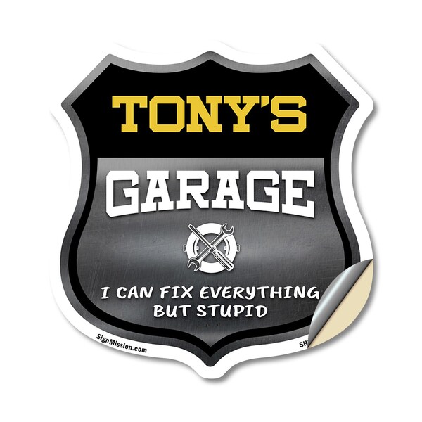 Signmission Tony's Garage I Can Fix Everything But Stupid, 18 Inch X 18 Inch, Vinyl Decal SHI-D-18-490-TONY - main
