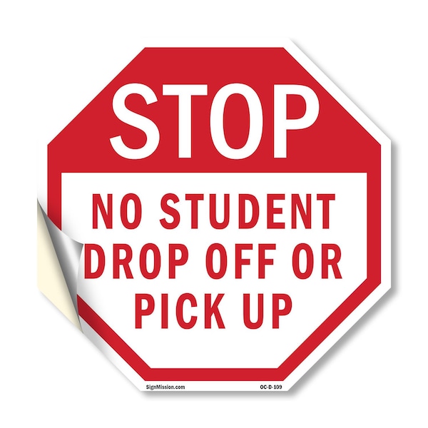 Signmission Stop No Student Drop Off or Pick Up, 18 Inch X 18 Inch, Vinyl Decal OC-D-18-109 - main