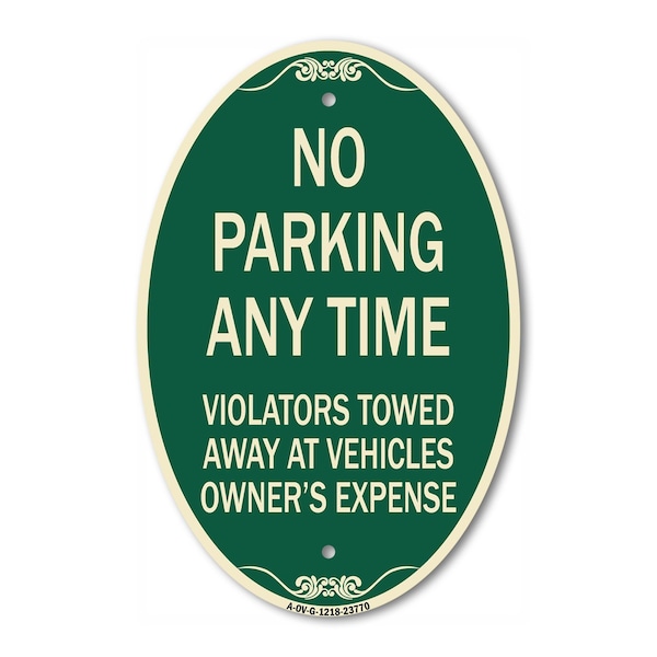 Signmission No Parking Anytime Violators Towed Away, 12 Inch X 18 Inch Architectural Oval, Heavy Gauge Aluminum A-OV-G-1218-23770 - main