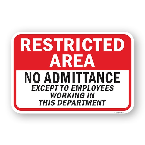 Signmission Restricted Area No Admittance Except Employees In Heavy-Gauge Aluminum, 18" H, A-1824-24756 A-1824-24756 - main