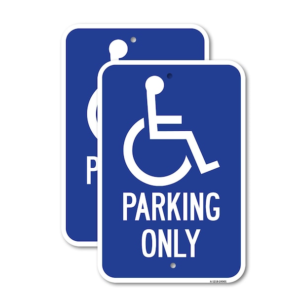 Signmission Parking Only With Handicapped Symbol 1, 18'' X 24'' 2 Signs, Heavy Gauge Aluminum, 2PK A-1824-2PACK-24901 - main