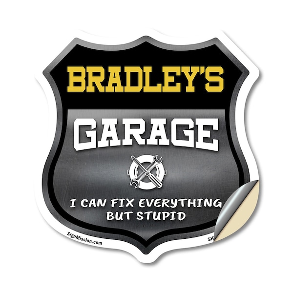 Signmission Bradley's Garage I Can Fix Everything But Stupid, 12 Inch X 12 Inch, Vinyl Decal SHI-D-12-490-BRADLEY - main