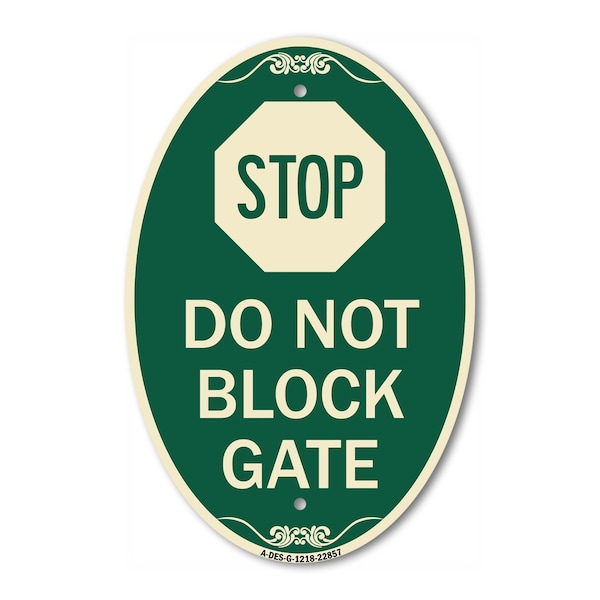 Signmission Stop Do Not Block Gate, 12 Inch X 18 Inch Architectural Oval, Heavy Gauge Aluminum A-OV-G-1218-22857 - main