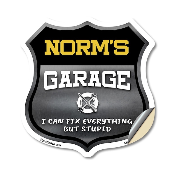 Signmission Norm's Garage I Can Fix Everything But Stupid, 12 Inch X 12 Inch, Vinyl Decal SHI-D-12-490-NORM - main