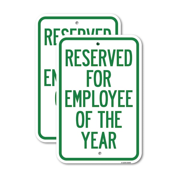 Signmission Reserved for Employee of the Year, 18'' X 24'' 2 Signs, Heavy Gauge Aluminum, 2PK A-1824-2PACK-23203 - main
