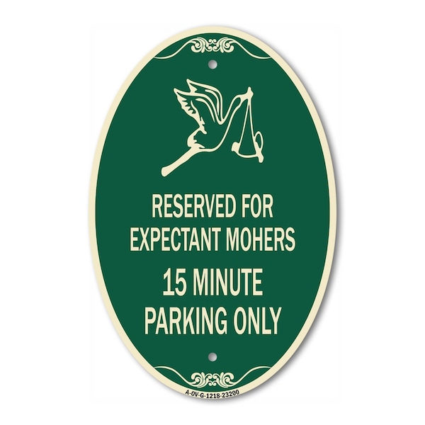 Signmission Reserved for Expectant Mothers 15 Minute Park, 12 In X 18 In Architectural, Heavy Gauge Aluminum A-OV-G-1218-23200 - main