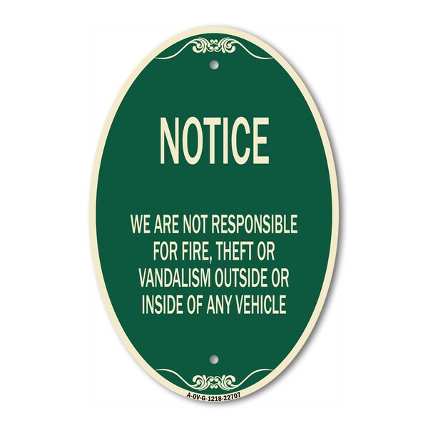 Signmission We Are Not Responsible for Fire Theft or Vand, 12 In X 18 In Architectural, Heavy Gauge Aluminum A-OV-G-1218-22707 - main