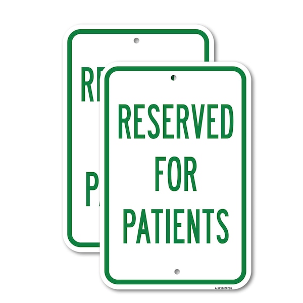 Signmission Reserved For Patients, 18'' X 24'' 2 Signs, Heavy Gauge Aluminum, 2PK A-1824-2PACK-24796 - main
