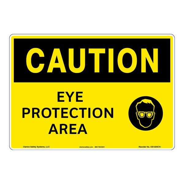 Clarion Safety Systems OSHA Compliant Caution/Eye Protection Area ...