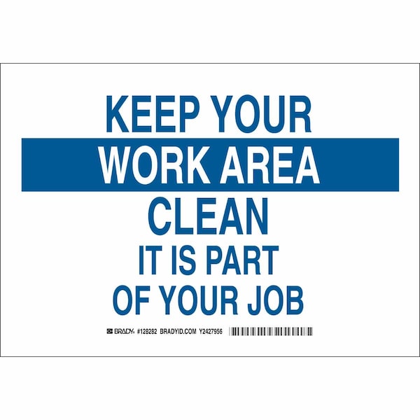 Brady Keep Your Work Area Clean It Is Part Of Your Job, 10" W x 7" H, Rectangle, Aluminum, 128280 128280 - main