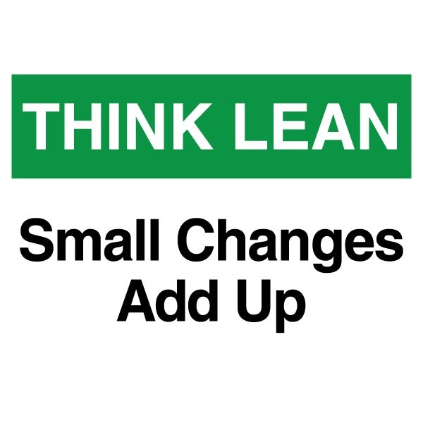Visual Workplace Lean Sign, PVC 10"x14", Small Changes, 60-1900-1014-L723 60-1900-1014-L723 - main