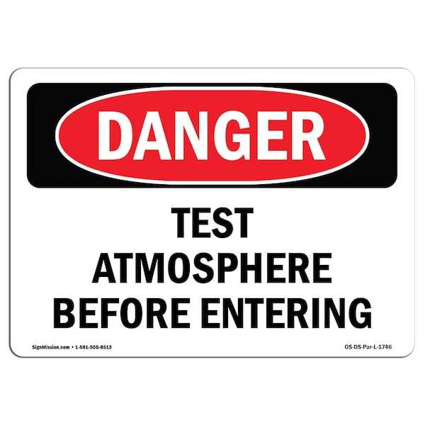 Signmission OSHA Danger Sign, Test Atmosphere Before Entering, 14in X ...