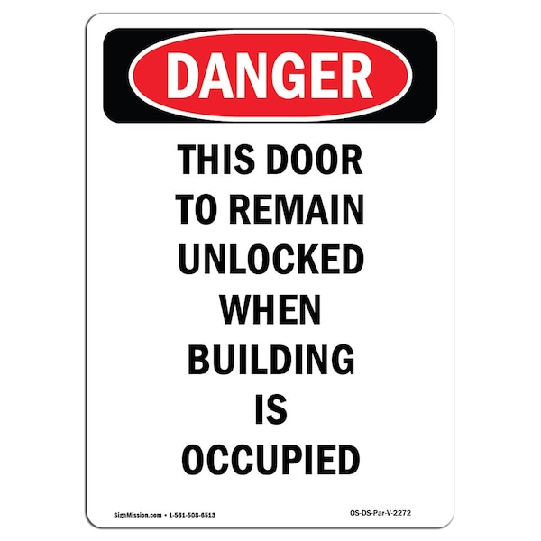 Signmission Safety Sign, OSHA Danger, 18" Height, This Door To Remain ...