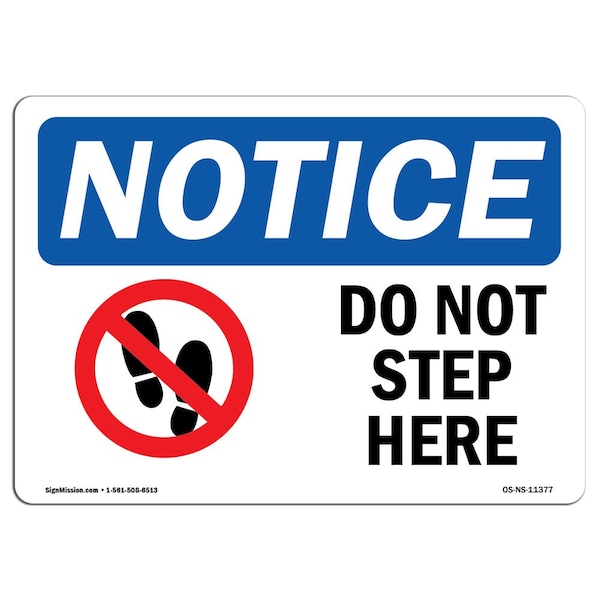 Signmission Safety Sign, OSHA Notice, 7" Height, Do Not Step Here Sign ...