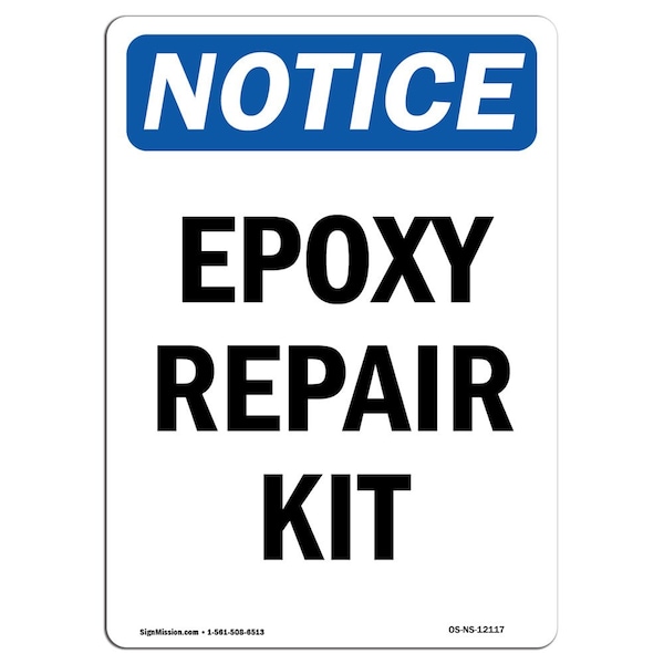 Signmission Safety Sign, OSHA Notice, 24" Height, Epoxy Repair Kit Sign ...