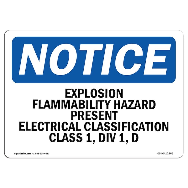 Signmission OSHA Notice Sign, 12" H, 18" W, Explosion Flammability ...