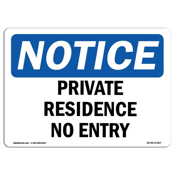Residence Signe Signmission Safety Sign, OSHA Notice, 10